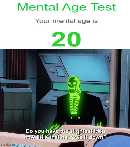 doubt | image tagged in do you have the slightest idea how little that narrows it down | made w/ Imgflip meme maker