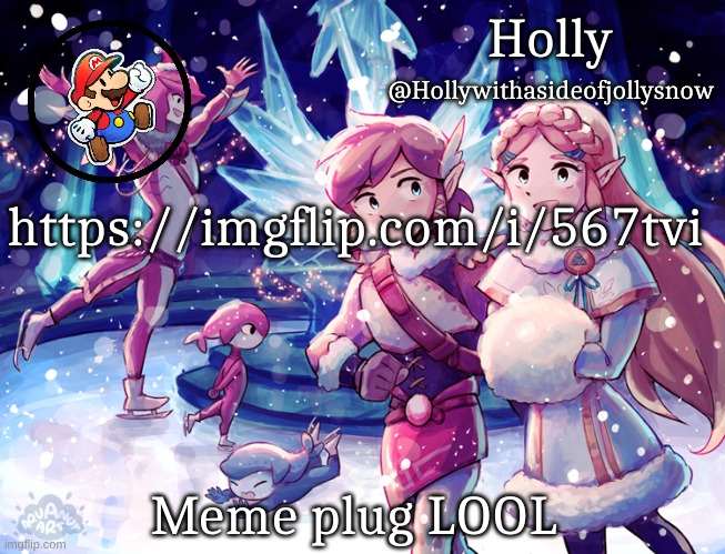 https://imgflip.com/i/567tvi | https://imgflip.com/i/567tvi; Meme plug LOOL | image tagged in holly christmas announcement | made w/ Imgflip meme maker
