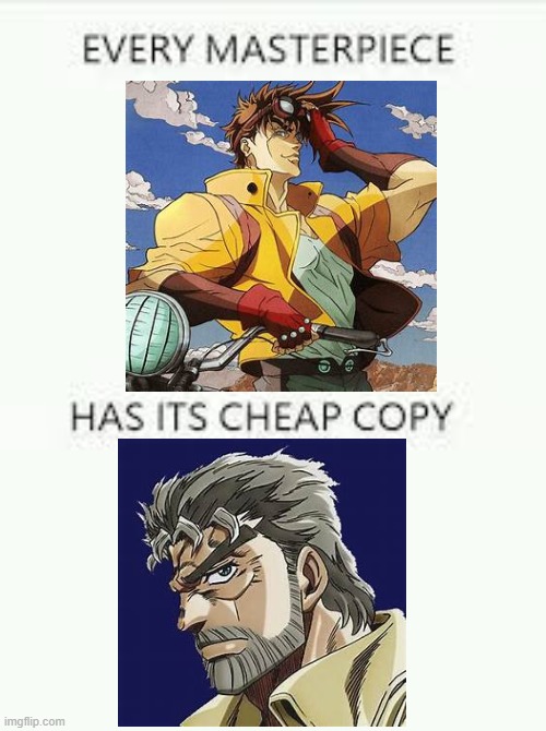 Just sayin- | image tagged in every masterpiece has its cheap copy | made w/ Imgflip meme maker