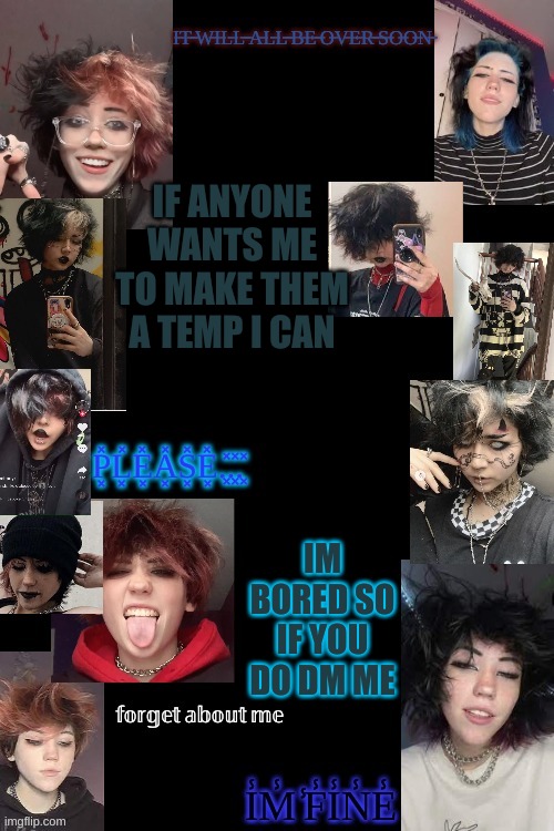 go away | IF ANYONE WANTS ME TO MAKE THEM A TEMP I CAN; IM BORED SO IF YOU DO DM ME | image tagged in go away | made w/ Imgflip meme maker