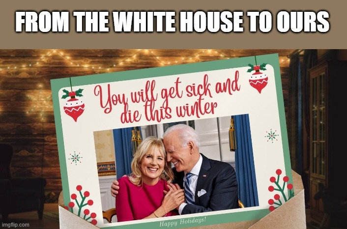 Never Say Merry Christmas | image tagged in biden,anti-vaxx | made w/ Imgflip meme maker