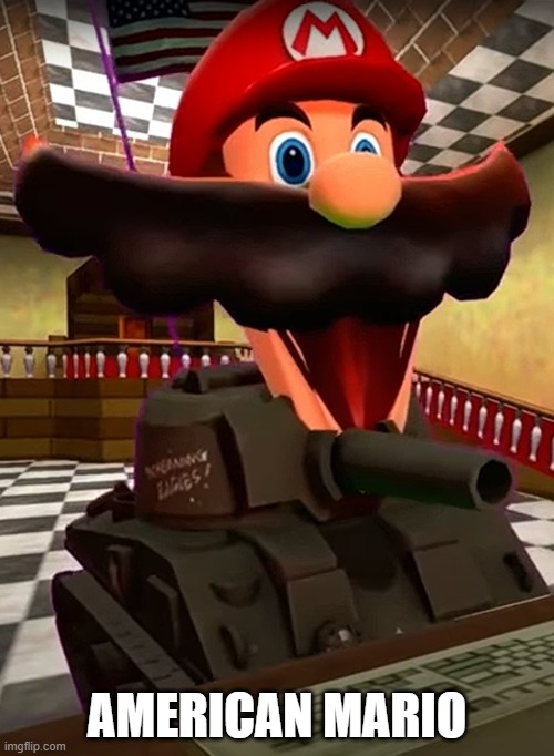 ah yes, my penith is a tank | AMERICAN MARIO | image tagged in american mario | made w/ Imgflip meme maker