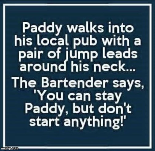 Don`t start anything ! | image tagged in bar jokes | made w/ Imgflip meme maker