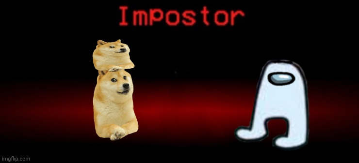 imposter template | image tagged in imposter template | made w/ Imgflip meme maker
