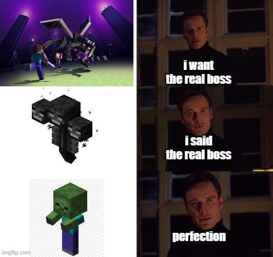 perfection | i want the real boss; i said the real boss; perfection | image tagged in perfection | made w/ Imgflip meme maker