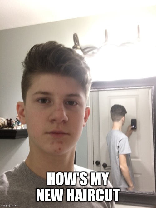 i decided to post this in this stream because of all the love people show everyone | HOW’S MY NEW HAIRCUT | image tagged in rate me,not funny | made w/ Imgflip meme maker