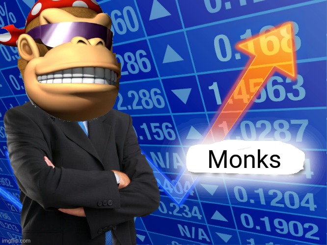 Votes out for Monkee! | Monks | image tagged in empty stonks,vote,monkee,surlykong,for president | made w/ Imgflip meme maker