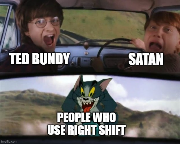 Tom chasing Harry and Ron Weasly | TED BUNDY SATAN PEOPLE WHO USE RIGHT SHIFT | image tagged in tom chasing harry and ron weasly | made w/ Imgflip meme maker