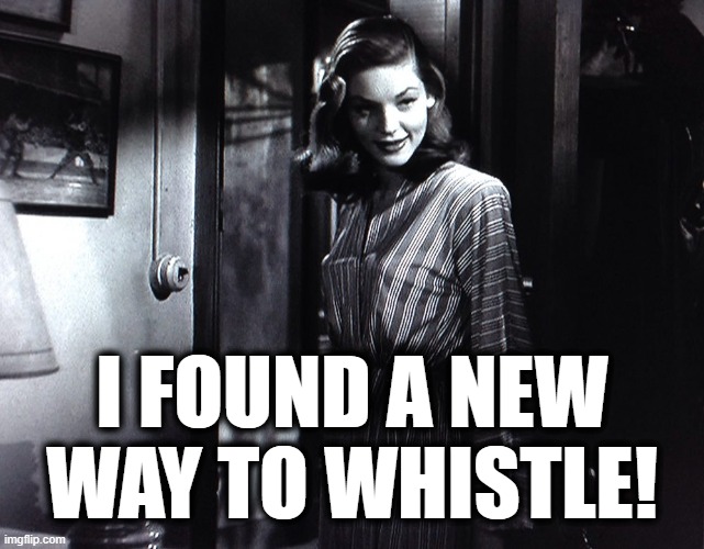 I FOUND A NEW WAY TO WHISTLE! | made w/ Imgflip meme maker