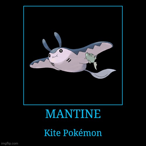 Mantine | image tagged in demotivationals,pokemon,mantine | made w/ Imgflip demotivational maker