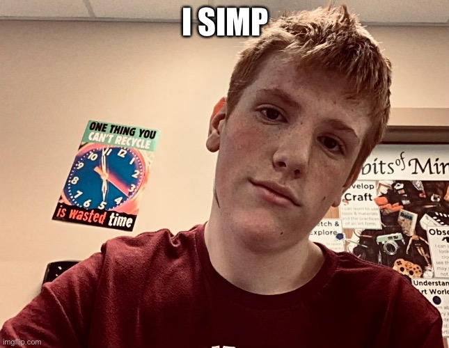 I SIMP | made w/ Imgflip meme maker