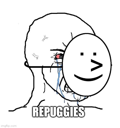 Pretending To Be Happy, Hiding Crying Behind A Mask | REPUGGIES | image tagged in pretending to be happy hiding crying behind a mask | made w/ Imgflip meme maker
