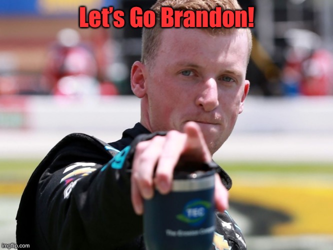 Let’s go BRANDON | Let’s Go Brandon! | image tagged in let s go brandon | made w/ Imgflip meme maker