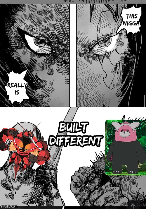 Built different | image tagged in pokemon,memes | made w/ Imgflip meme maker