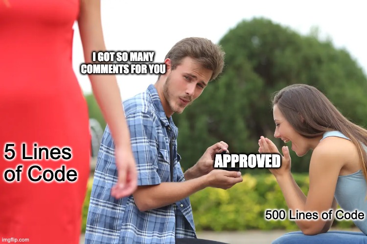 I GOT SO MANY COMMENTS FOR YOU; APPROVED; 5 Lines of Code; 500 Lines of Code | image tagged in ProgrammerHumor | made w/ Imgflip meme maker