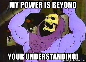 High Quality My power is beyond your understanding Blank Meme Template