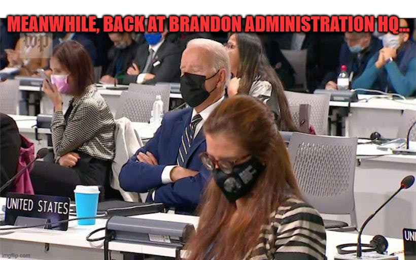 MEANWHILE, BACK AT BRANDON ADMINISTRATION HQ... | made w/ Imgflip meme maker