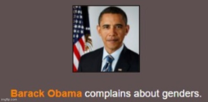 image tagged in barack obama complains about genders | made w/ Imgflip meme maker