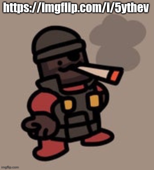 Demoman smoking | https://imgflip.com/i/5ythev | image tagged in demoman smoking | made w/ Imgflip meme maker