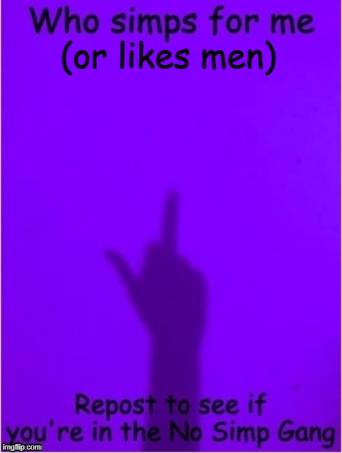 (or likes men) | made w/ Imgflip meme maker