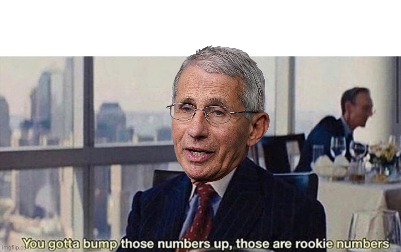 You gotta bump those numbers up those are rookie numbers | image tagged in you gotta bump those numbers up those are rookie numbers | made w/ Imgflip meme maker