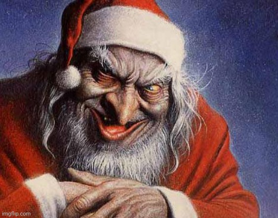 Evil Santa | image tagged in evil santa | made w/ Imgflip meme maker