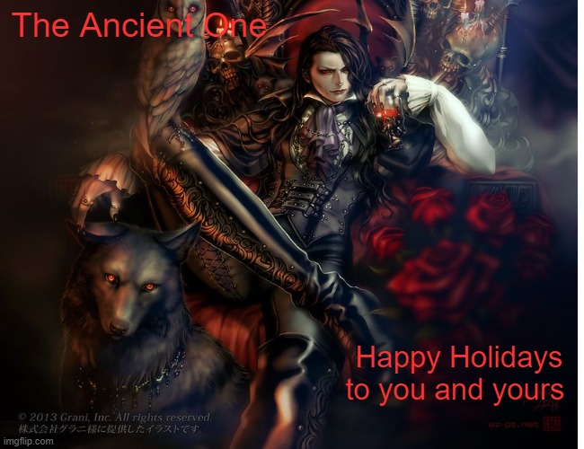 The Ancient One; Happy Holidays to you and yours | made w/ Imgflip meme maker