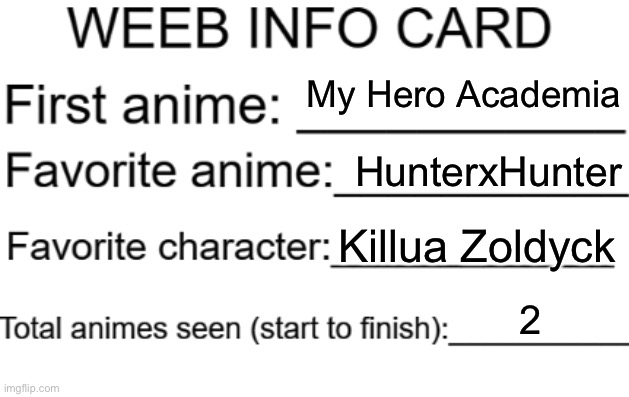 Weeb info card | My Hero Academia; HunterxHunter; Killua Zoldyck; 2 | image tagged in weeb info card | made w/ Imgflip meme maker