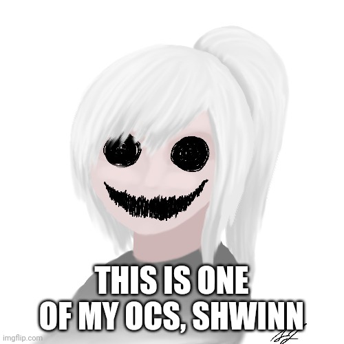 Shwinn | THIS IS ONE OF MY OCS, SHWINN | made w/ Imgflip meme maker