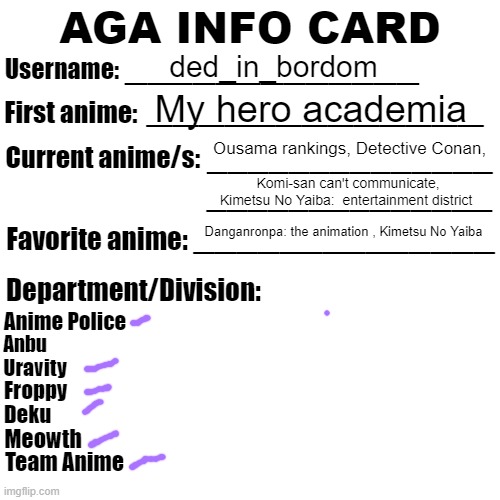 AGA Info Card | ded_in_bordom; My hero academia; Ousama rankings, Detective Conan, Komi-san can't communicate, Kimetsu No Yaiba:  entertainment district; Danganronpa: the animation , Kimetsu No Yaiba | image tagged in aga info card | made w/ Imgflip meme maker