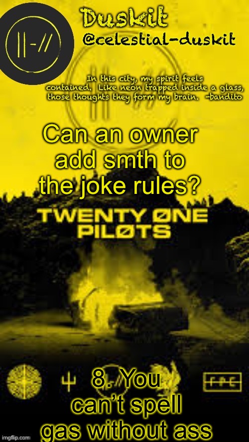 Duskit’s TRENCH temp thx corpse | Can an owner add smth to the joke rules? 8. You can’t spell gas without ass | image tagged in duskit s trench temp thx corpse | made w/ Imgflip meme maker