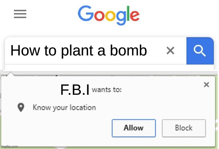 Wants to know your location | How to plant a bomb; F.B.I | image tagged in wants to know your location | made w/ Imgflip meme maker