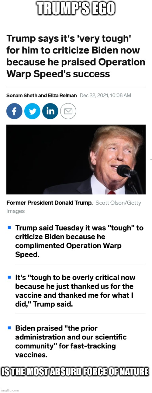 XD | TRUMP'S EGO; IS THE MOST ABSURD FORCE OF NATURE | image tagged in trump | made w/ Imgflip meme maker