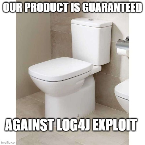 our product is guaranteed against log4j exploit | OUR PRODUCT IS GUARANTEED; AGAINST LOG4J EXPLOIT | image tagged in log4j,exploit,hackers | made w/ Imgflip meme maker