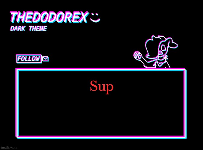 Ayo | Sup | image tagged in thedodorex dark theme template | made w/ Imgflip meme maker
