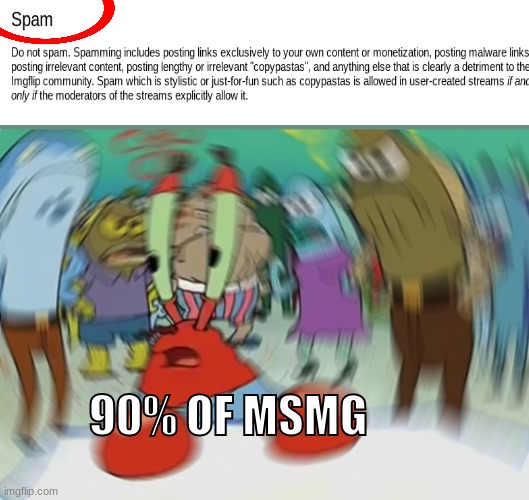 i dont feel so good | 90% OF MSMG | image tagged in memes,mr krabs blur meme | made w/ Imgflip meme maker