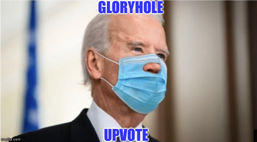 GLORYHOLE UPVOTE | made w/ Imgflip meme maker