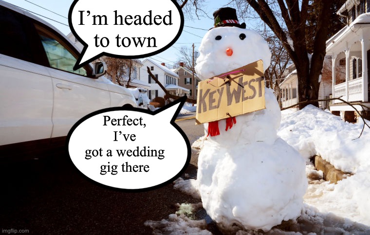 Parson Brown | I’m headed to town; Perfect, I’ve got a wedding gig there | image tagged in walking,winter,wonderland | made w/ Imgflip meme maker