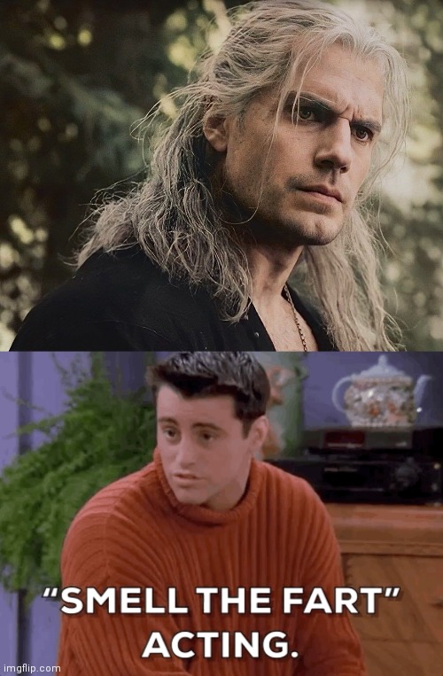 Witcher smell the fart acting | image tagged in the witcher,joey from friends,friends | made w/ Imgflip meme maker