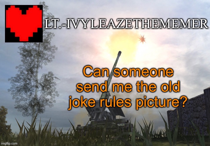 i will hopefully be able to save the joke rules | Can someone send me the old joke rules picture? | made w/ Imgflip meme maker