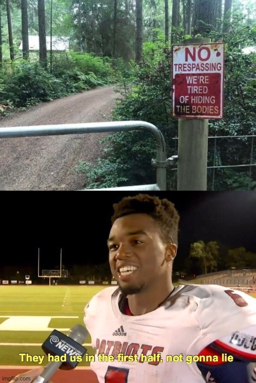 We probably shouldn’t go down that road | image tagged in they had us in the first half,sign,funny,memes,why are you reading this,im gonna spoil no way home | made w/ Imgflip meme maker