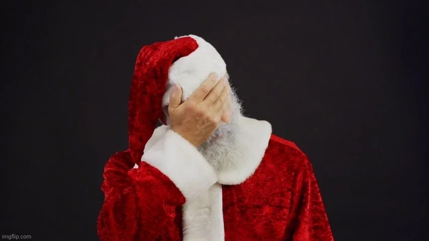 Santa facepalm | image tagged in santa facepalm | made w/ Imgflip meme maker