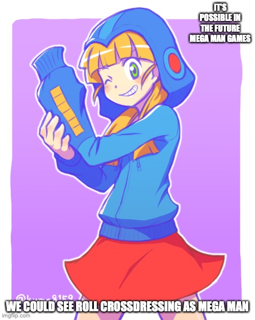 Roll With Mega Man Sweater | IT'S POSSIBLE IN THE FUTURE MEGA MAN GAMES; WE COULD SEE ROLL CROSSDRESSING AS MEGA MAN | image tagged in memes,megaman,roll | made w/ Imgflip meme maker