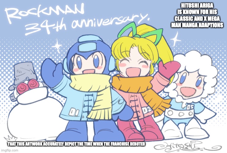 Mega Man 34th Anniversary Artwork | HITOSHI ARIGA IS KNOWN FOR HIS CLASSIC AND X MEGA MAN MANGA ADAPTIONS; THAT THIS ARTWORK ACCURATELY DEPICT THE TIME WHEN THE FRANCHISE DEBUTED | image tagged in memes,artwork,megaman | made w/ Imgflip meme maker