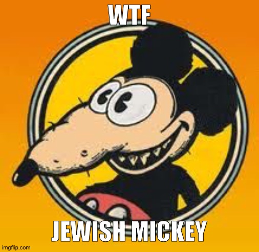 JEWISH MICKEY | WTF; JEWISH MICKEY | made w/ Imgflip meme maker