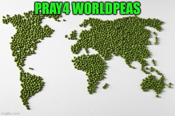 PRAY4 WORLDPEAS | made w/ Imgflip meme maker
