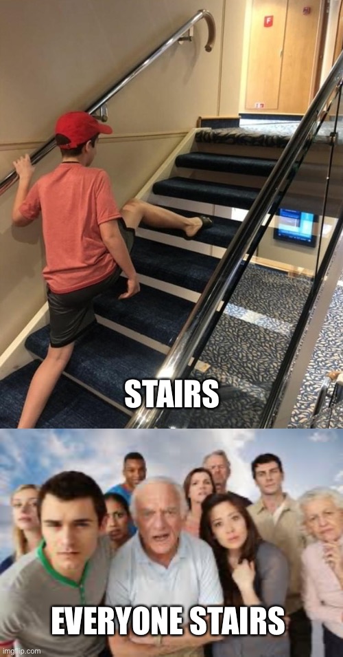 Everyone Stairs | STAIRS; EVERYONE STAIRS | image tagged in skipping stairs,people staring | made w/ Imgflip meme maker