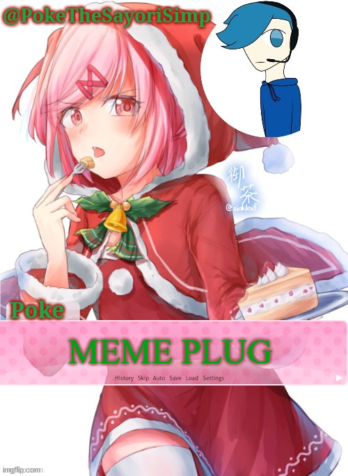 Poke's natsuki christmas template | MEME PLUG | image tagged in poke's natsuki christmas template | made w/ Imgflip meme maker