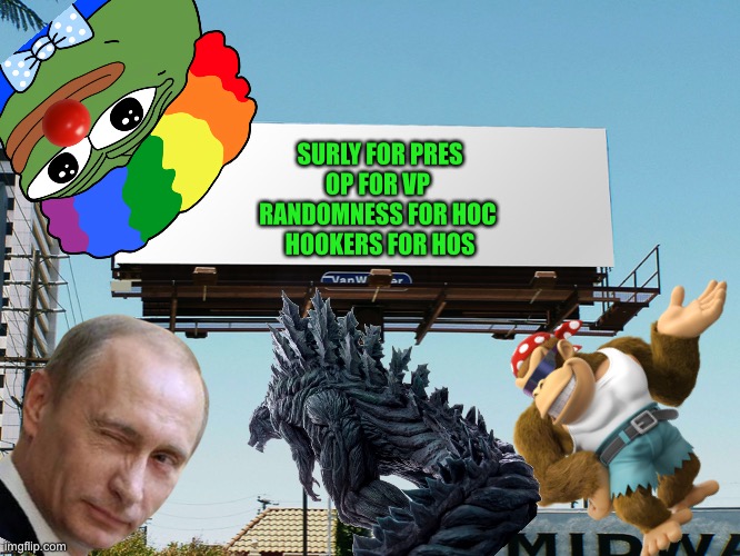 Csp ticket | SURLY FOR PRES
OP FOR VP 
RANDOMNESS FOR HOC 
HOOKERS FOR HOS | made w/ Imgflip meme maker