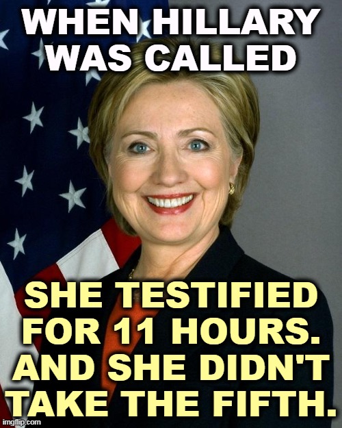 Hillary is stronger than any male Republican politician | WHEN HILLARY WAS CALLED; SHE TESTIFIED FOR 11 HOURS.
AND SHE DIDN'T TAKE THE FIFTH. | image tagged in memes,hillary clinton,strong,smart | made w/ Imgflip meme maker